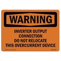 Signmission OSHA Sign, Inverter Output Connection Do Not Relocate, 7in X 5in Decal, 5" W, 7" L, Landscape OS-WS-D-57-L-12200